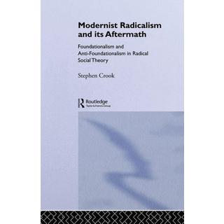 Modernist Radicalism and its Aftermath