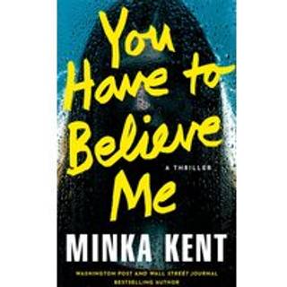 You Have to Believe Me