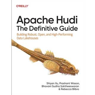 Apache Hudi - The Definitive Guide (4, 2025) | Shiyan Xu