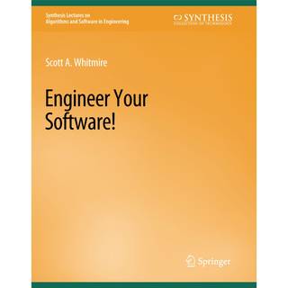 Engineer Your Software!
