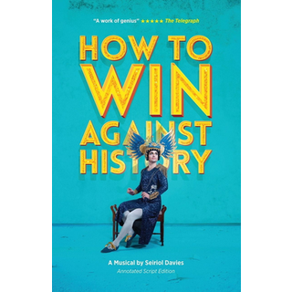 How to Win Against History