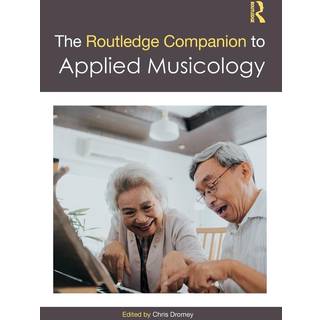The Routledge Companion to Applied Musicology