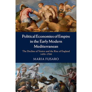 Political Economies of Empire in the Early Modern Mediterranean