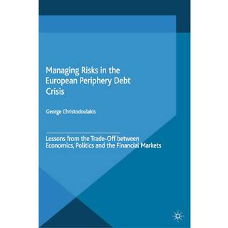 Managing Risks in the European Periphery Debt Crisis