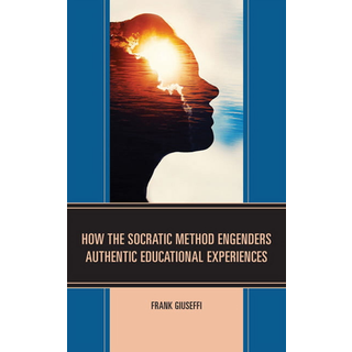 How the Socratic Method Engenders Authentic Educational Experiences