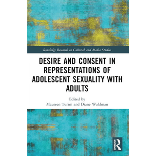 Desire and Consent in Representations of Adolescent Sexuality with Adults