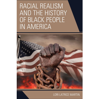 Racial Realism and the History of Black People in America
