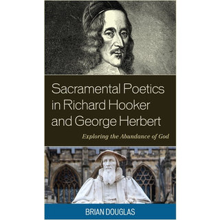 Sacramental Poetics in Richard Hooker and George Herbert