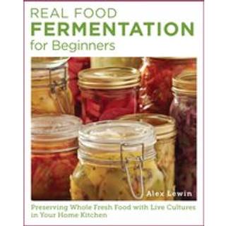 Real Food Fermentation for Beginners