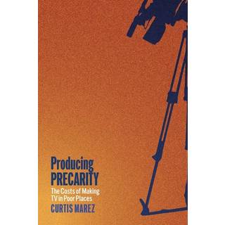Producing Precarity