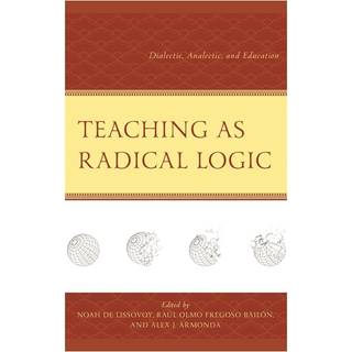 Teaching as Radical Logic