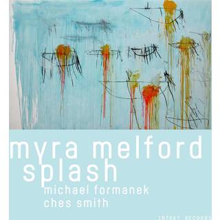 Myra | Michael Formanek | Ches Smith Melford - Splash