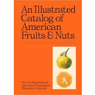 An Illustrated Catalog of American Fruits & Nuts