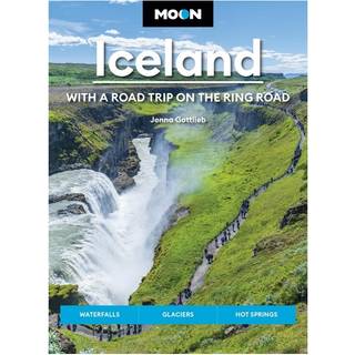 Moon Iceland: With a Road Trip on the Ring Road (Fifth Edition)