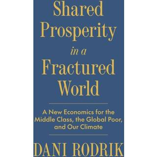 Shared Prosperity in a Fractured World