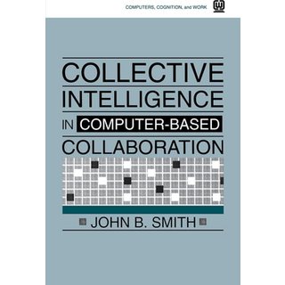 Collective Intelligence in Computer-Based Collaboration