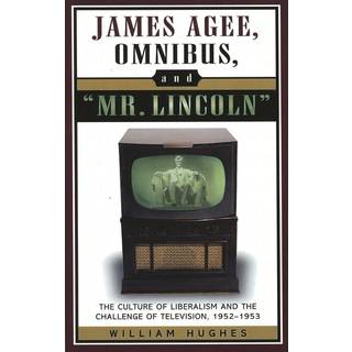 James Agee, Omnibus, and Mr. Lincoln