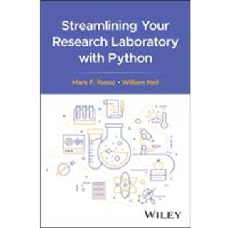 Streamlining Your Research Laboratory with Python (3, 2025) | Mark F. Russo,William Neil