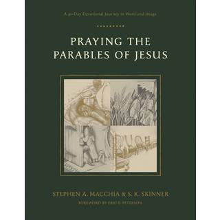 Praying the Parables of Jesus