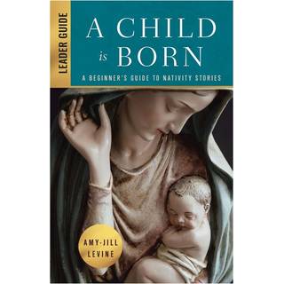 Child is Born Leader Guide, A