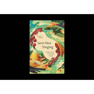 Spirit-Filled Singing