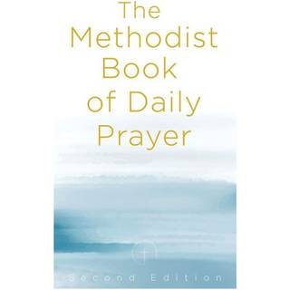 Methodist Book of Daily Prayer Second Edition, The