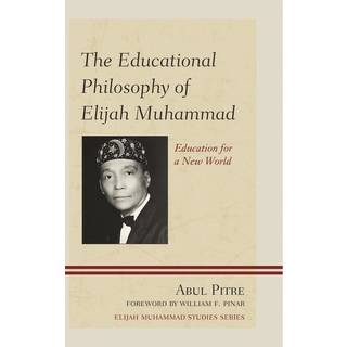 The Educational Philosophy of Elijah Muhammad