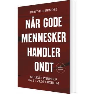 Når gode mennesker handler ondt