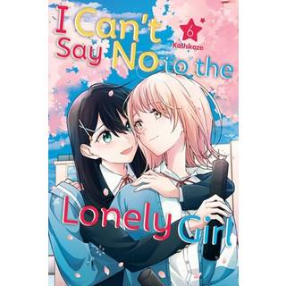 I Can't Say No to the Lonely Girl 6