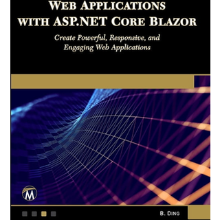 Web Applications with ASP.NET Core Blazor (4, 2024) | Brian Ding