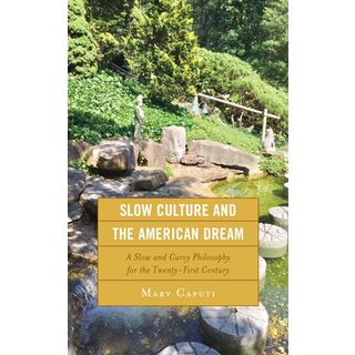 Slow Culture and the American Dream