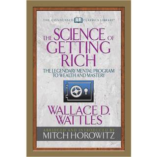 The Science of Getting Rich (Condensed Classics)