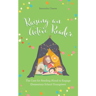 Raising an Active Reader