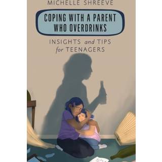 Coping with a Parent Who Overdrinks