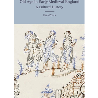 Old Age in Early Medieval England
