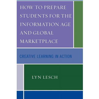 How to Prepare Students for the Information Age and Global Marketplace