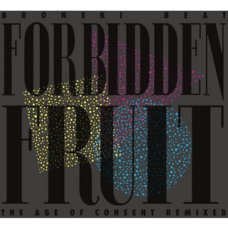 Bronski Beat - Forbidden Fruit (The Age Of Consent Remixed)