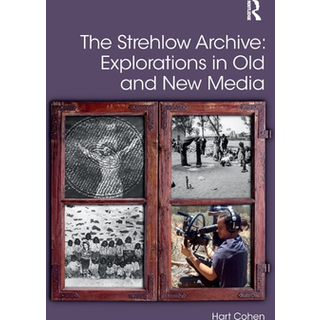 The Strehlow Archive: Explorations in Old and New Media