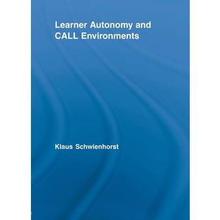 Learner Autonomy and CALL Environments
