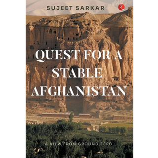 QUEST FOR A STABLE AFGHANISTAN