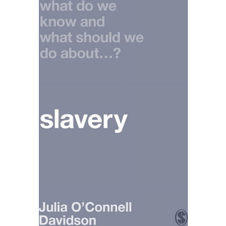 What Do We Know and What Should We Do About Slavery?