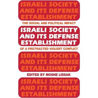 Israeli Society and Its Defense Establishment