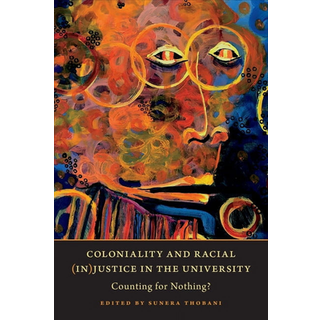Coloniality and Racial (in)Justice in the University