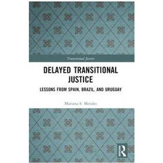 Delayed Transitional Justice