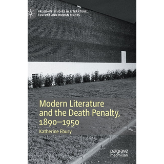 Modern Literature and the Death Penalty, 1890-1950