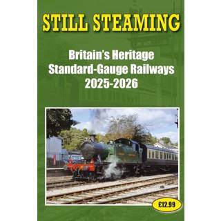 Still Steaming - Britain's Heritage standard-gauge Railways 2025-2026