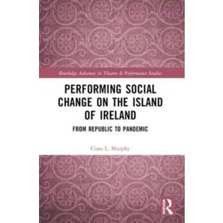 Performing Social Change on the Island of Ireland