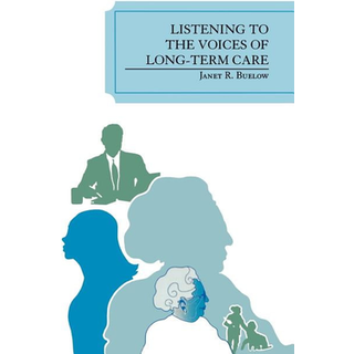 Listening to the Voices of Long-Term Care