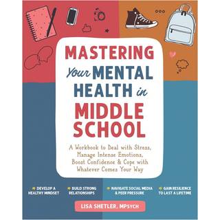 Mastering Your Mental Health in Middle School