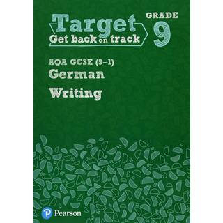 Target Grade 9 Writing AQA GCSE (9-1) German Workbook